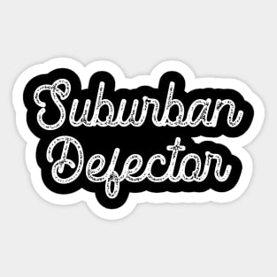 Suburban Defector Sticker